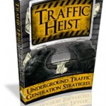 Creating a Traffic Heist – Pilfer, Pillage and Profit – Members Only
